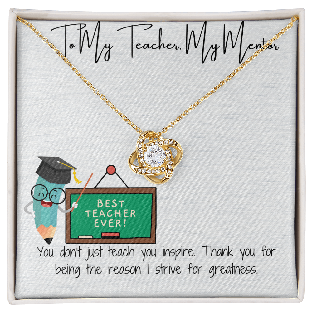 "To My Teacher: A Love Knot That Says Thank You"
