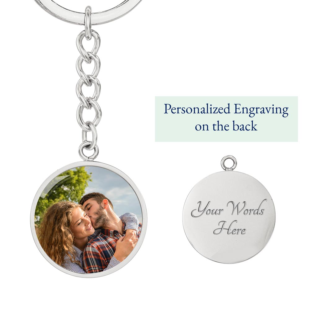 Buyer Upload Graphic Circle Keychain  "Carry Your Love Everywhere"